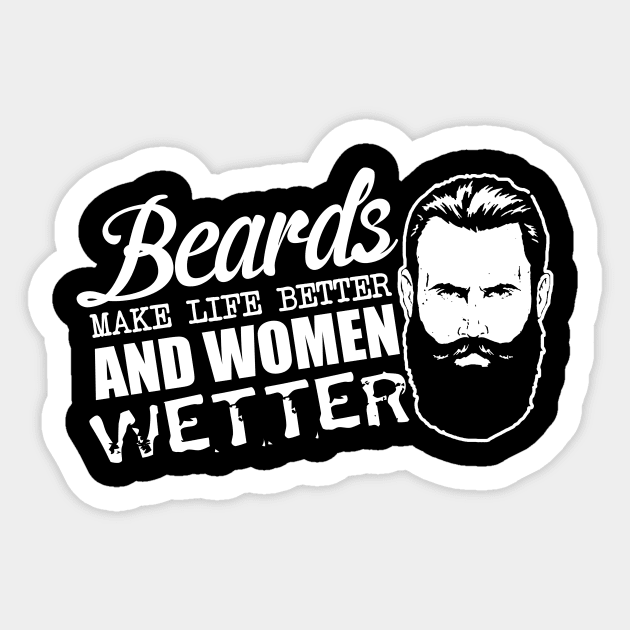 Beard Make Life Better Sticker by PattisonAvePhanatics